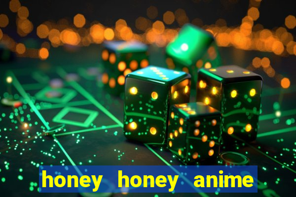 honey honey anime onde assistir